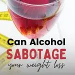 Can alcohol interfere with your weight loss after age 40?